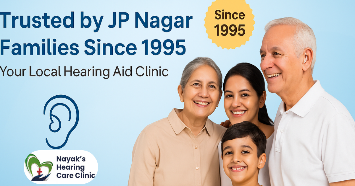 Why Our Hearing Aid Clinic in JP Nagar is Trusted by Families Since 1995